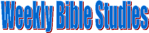 Weekly Bible Studies