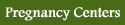 Pregnancy Centers