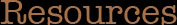 resources