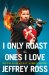 Thumbnail for I Only Roast the...